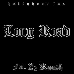Long Road (feat. 2g Kaash) (Explicit)