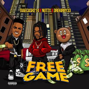 Free Game (feat. Wb nutty & Taaecaash) [Explicit]