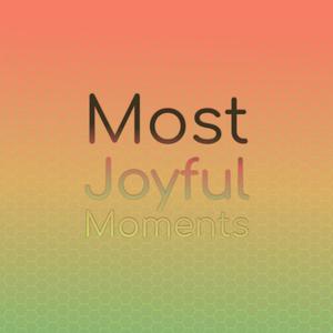 Most Joyful Moments