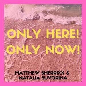 Only Here! Only Now! (feat. Natalia Suvorina) (Club Version)