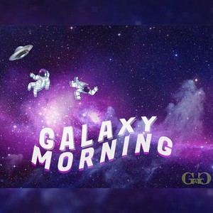 Galaxy Morning