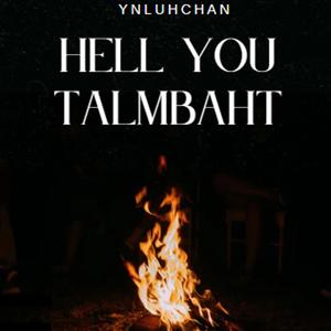 Hell You Talmbaht (Explicit)