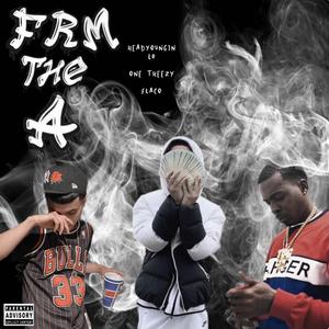 Frm The A (feat. One theezy & Flaco bandz) [Explicit]