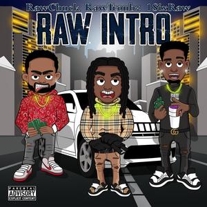 Raw Intro (feat. RawTroubz & RawChuck) [Explicit]
