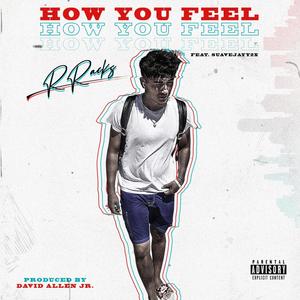 How You Feel (feat. SUAVEJAY) [Explicit]