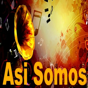 Así Somos (Explicit)