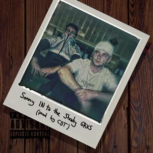 Sonny in to the Shady GRVS (Explicit)