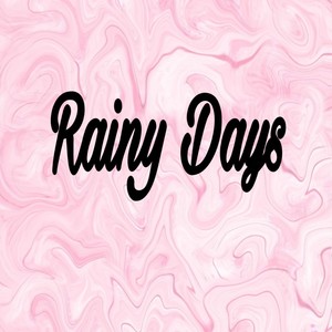 Rainy Days (Explicit)