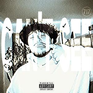 CAN'T SEE (Explicit)
