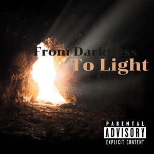 Fom Darkness to Light (Explicit)