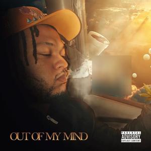 Out My Mind (Explicit)