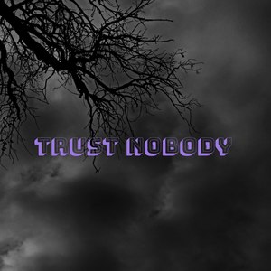 Trust Nobody