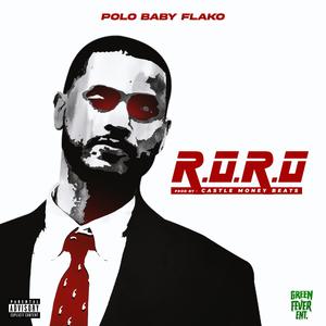 R.O.R.O (feat. Polo Baby Flako) (Explicit)