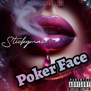 POKERFACE (feat. STICKYMAC) (Explicit)