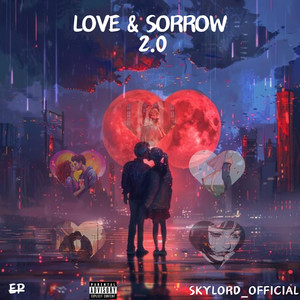 Love & Sorrow 2.0 (Explicit)