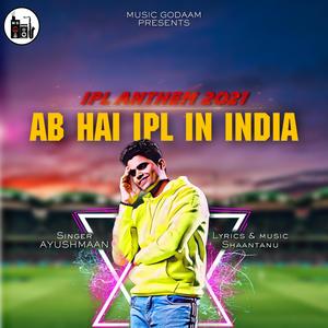 Ipl Anthem 2021 Ab Hai Ipl In India