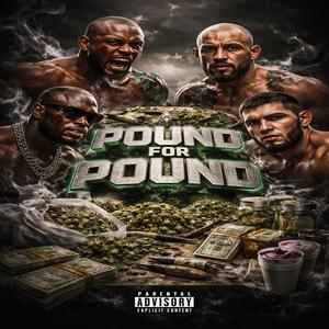 Pound For Pound (feat. Deefrmdapote) (Explicit)
