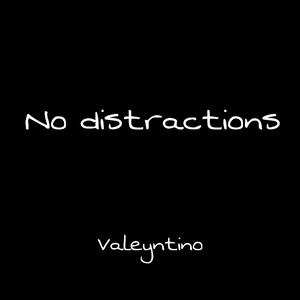 No DIstractions