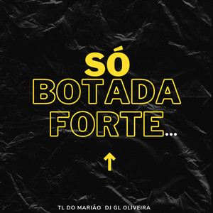 SO BOTADA FORTE (Explicit)