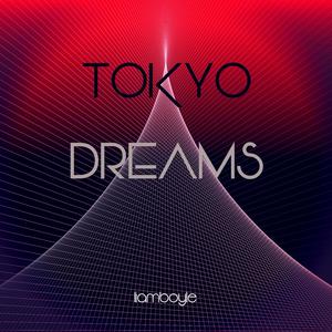 Tokyo Dreams