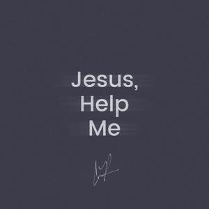 Jesus, Help Me (feat. Miracle Lagang)