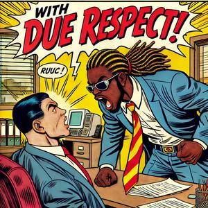 With All Due Respect (Explicit)