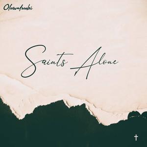 Saints Alone