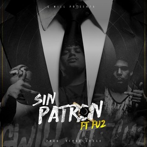 Sin Patrón (feat. Fu2) (Explicit)