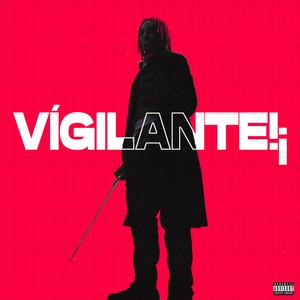 VIGILANTE (Explicit)