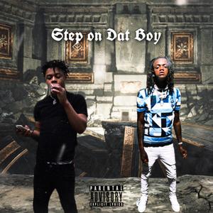 Step On Dat Boy (Explicit)