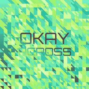 Okay Across