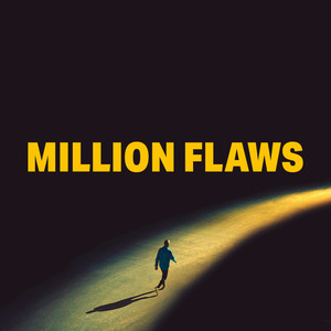 Million Flaws (Explicit)