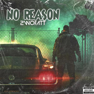 No Reason (Explicit)