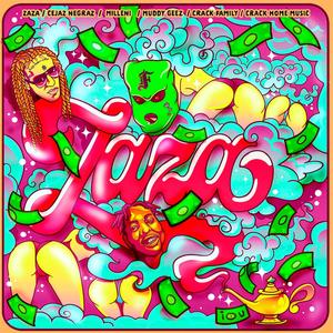 ZAZA (feat. Milleni & Muddy Geez) (Explicit)