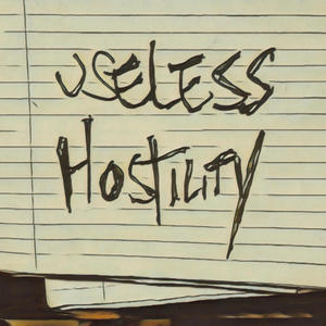 Useless Hostility (Explicit)