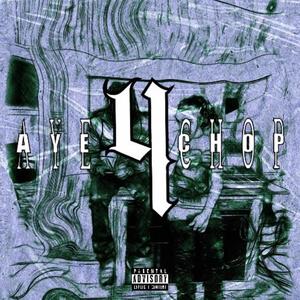 AyeChop, Vol. 4 (Explicit)