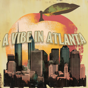 A VIBE IN ATLANTA (Radio Edit)