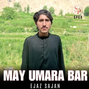 May Umara Bar (feat. Ejaz Sajan)