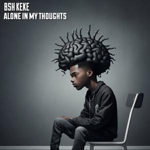 ALONE IN MY THOUGHTS (Explicit)