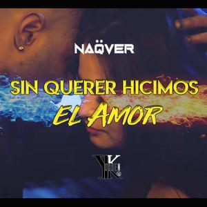 SIN QUERER HICIMOS EL AMOR