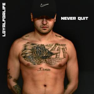 Never Quit (Explicit)