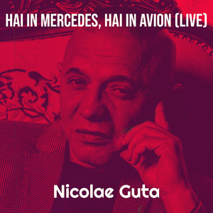 Hai in Mercedes, Hai in Avion (Live)