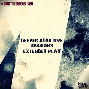 Deeper Addictive Sessions