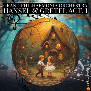 Hänsel und Gretel Vorspiel (Remastered 2024)