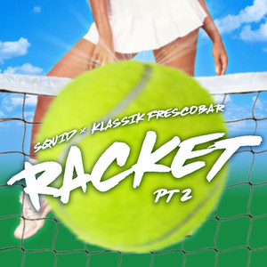 Racket, Pt. 2 (Explicit)