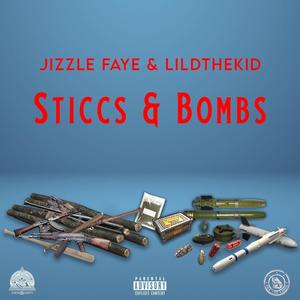 Sticcs & Bombs (feat. LilDTheKid) (Explicit)