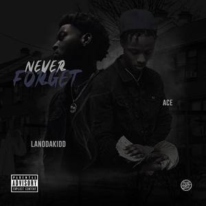 Never Forget (Explicit)