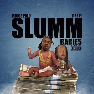 SLUMM BABIES (Explicit)