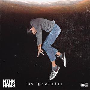 My Downfall (Explicit)