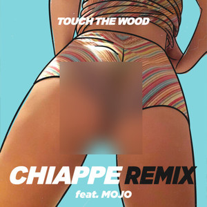 Chiappe (Mojo Remix|Explicit)
